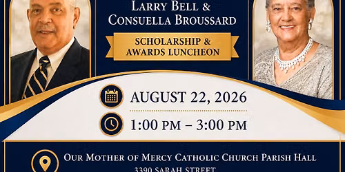Annual Larry Bell and Consuella Broussard Scholarship & Awards Luncheon