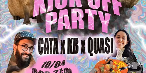 UNOFFICIAL KICK OFF PARTY KB x QUASI x CATA