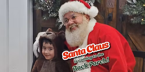 Visit with Santa on the Back Porch
