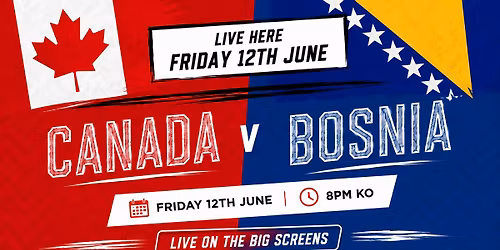 \u26bd CANADA v BOSNIA \u26bd
