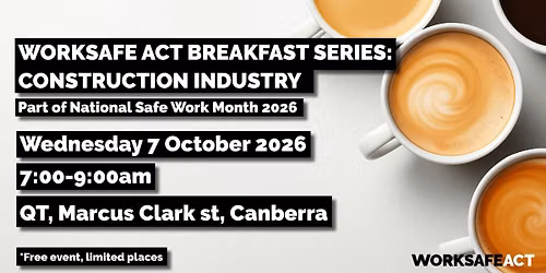 WorkSafe ACT Construction Industry Breakfast