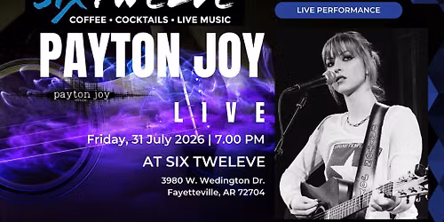 Payton Joy LIVE at Six Twelve - Free Event!