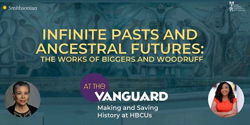Infinite Pasts and Ancestral Futures: The Works of Biggers and Woodruff