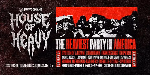 House Of Heavy at The Rave \/ Eagles Club 