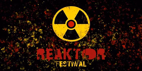 REAKTOR - FESTIWAL MUZYCZNY \/ KONKURS DLA ZESPO\u0141\u00d3W