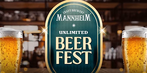 Unlimited Beer Fest at Mannheim Craft Brewery