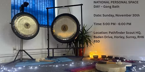 NATIONAL PERSONAL SPACE DAY - @ Time2Gong - Gong Bath
