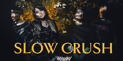 F\u00c5 BILL! Slow Crush (BE) | Vaterland | Support: Luna Mare (NO)