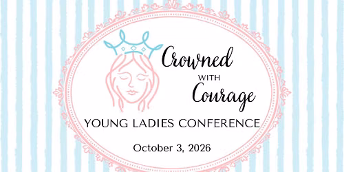 Crowned with Courage 2026