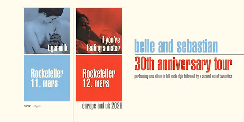 Belle and Sebastian \u2013 Performing \u00abTigermilk\u00bb + fan favourites \/\/ Rockefeller
