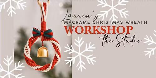 Lauren's Christmas Macram\u00e9 Wreath Workshop | Portsmouth