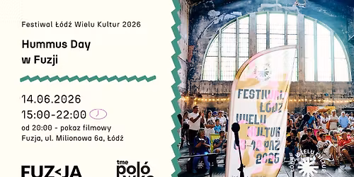 Festiwal \u0141\u00f3d\u017a Wielu Kultur 2026 \/\/ Hummus Day w Fuzji