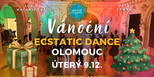 V\u00c1NO\u010cN\u00cd ECSTATIC DANCE OLOMOUC | Orlick\u00fd Ecstatic | \u00dater\u00fd 9.12. | D\u016fm u parku, Olomouc