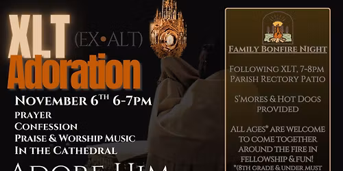 XLT Adoration & Family Bonfire Night!