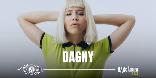 Dagny \/\/ Torsdag 13. august \/\/ Bakg\u00e5rden 2026