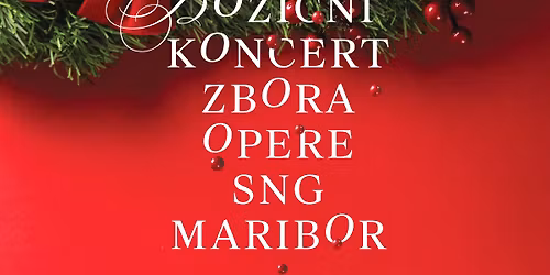 Bo\u017ei\u010dni koncert zbora Opere SNG Maribor