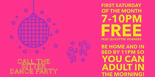 Call The Sitter: A Dance Party For Grown-ups!