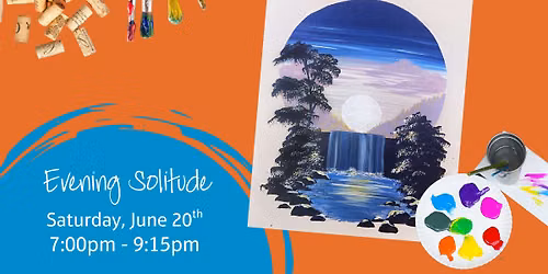 Have a Relaxing Nigh, and Paint With Us! - Evening Solitude