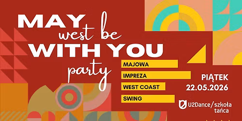 MAY WEST be with YOU Party | majowa impreza West Coast Swing z U2Dance