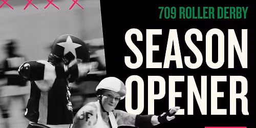 709 Roller Derby Season Opener — Goulds Arena