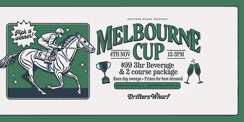 Melbourne Cup | Drifters Wharf
