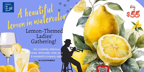 Lemon-Themed Ladies’ Gathering Event! Art, Lemonade & Wine Event in Quispamsis!