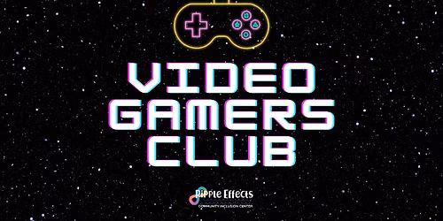 Video Gamers Club (Grades 6-12)