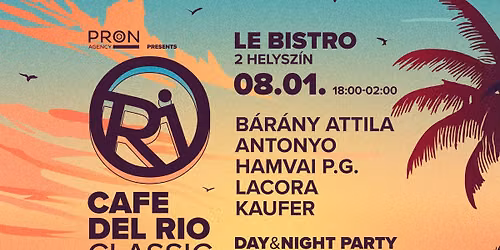 Cafe del RIO Classic \u2600\ufe0f DAY & NIGHT \u2600\ufe0f 08.01. Le Bistro, Budapest 