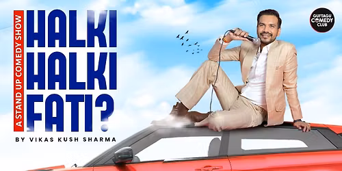 Halki Halki Fati? Ft.Vikas Kush Sharma