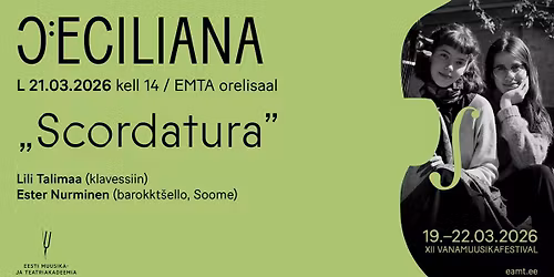 XII vanamuusikafestival Ceciliana. \u201eScordatura\u201d
