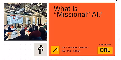 FaithTech Orlando May Meetup : AI