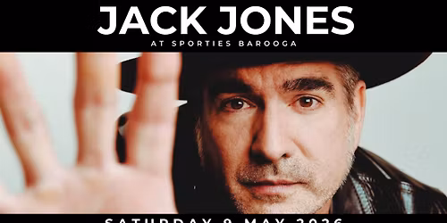 Jack Jones - Live and Free at Sporties Barooga