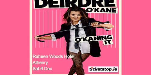 Deirdre O'Kane in Athenry