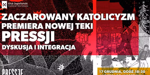 \u201eZaczarowany katolicyzm\u201d. Premiera nowej teki \u201ePressji\u201d. Dyskusja i integracja