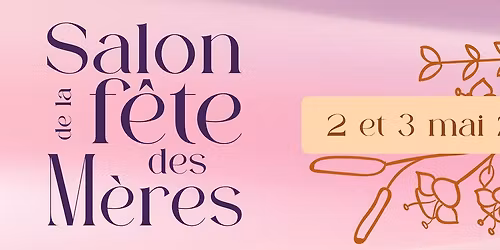 Salon de la F\u00eate des M\u00e8res 2026