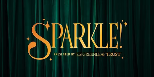 Sparkle! Presented by Greenleaf Trust