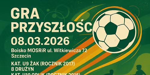 Darmowe Gry Kontrolne Przysz\u0142o\u015bci u9 i u10 Future Szczecin, Witkiewicza 72