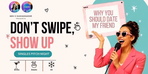 Don't Swipe, Show Up \ud83d\udc98 \u2014 Canva Singles Pitch Night