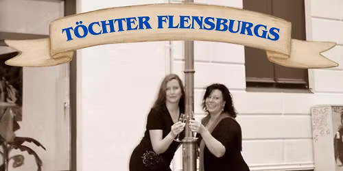 T\u00f6chter Flensburgs \u2022 Heimathafen \u2022 Hutkonzert