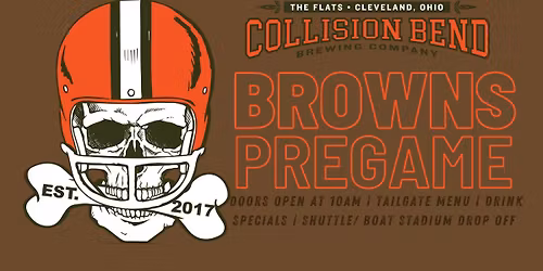 Browns vs Ravens PreGame\/Tailgate at Collision Bend CLE