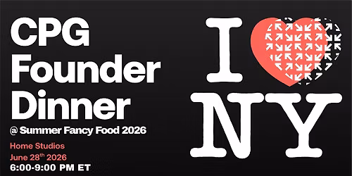 Startup CPG Founder Dinner @ Summer Fancy Food 2026