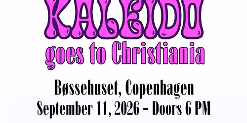 KALEIDO goes to Christiania