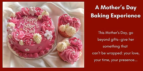 A Mothers Day Baking Experience