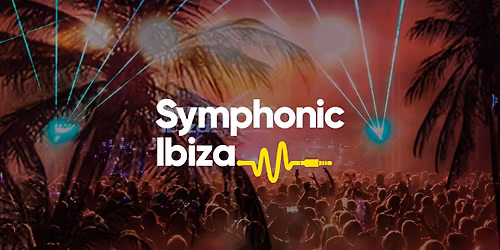 Symphonic Ibiza - Newcastle