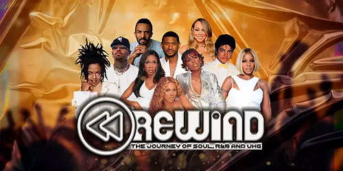 \u25c0\u25c0 Rewind : The Journey of Soul, R&B and UK Garage Live! - Leicester