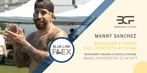 Blue Line Flex @ Suffolk Downs - Broncore Fitness by Manny