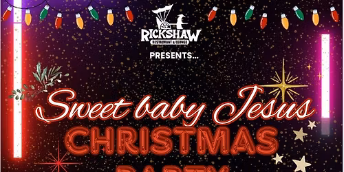 5th Annual Sweet Baby Jesus Christmas Party \ud83c\udf84