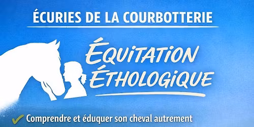 Stage immersion 4 jours "\u00e9quitation \u00e9thologique" Garnier L\u00e9na aux \u00e9curies de la Courbotterie 