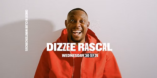 Dizzee Rascal \u2022 Club Wintercircus
