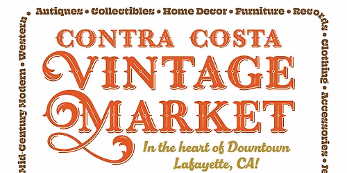 Contra Costa Vintage Market July 2026 Lafayette, CA